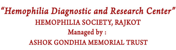 Hemophilia Diagnostic and Research Center - Hemophilia Society, Rajkot - Managed by Ashok Gondhia Memorial Trust